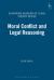 Moral Conflict and Legal Reasoning