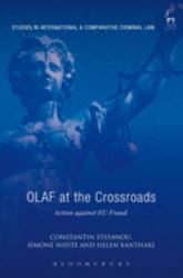 OLAF at the Crossroads : Action Against EU Fraud