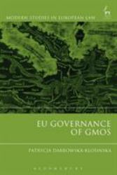 EU Governance of GMOs