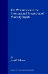 The Weaknesses in the International Protection of Minority Rights