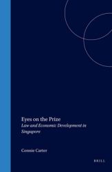 Eyes on the Prize : Law and Economic Development in Singapore