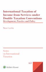 International Taxation of Income from Services under Double Taxation Conventions : Development, Practice and Policy