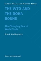 The WTO and the Doha Round : The Changing Face of World Trade