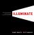 Illuminate : Ignite Change with Speeches, Stories, Ceremonies, and Symbols