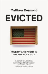 Evicted : Poverty and Profit in the American City