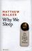 Why We Sleep : Unlocking the Power of Sleep and Dreams