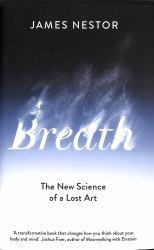 Breath : The New Science of a Lost Art