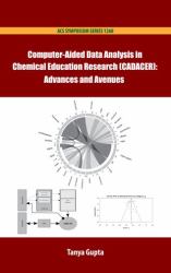 Computer-Aided Data Analysis in Chemistry Education Research (CADACER) : Advances and Avenues