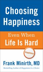 Choosing Happiness Even When Life Is Hard