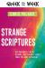 Strange Scriptures : Deciphering 52 Weird, Bizarre, and Curious Verses from the New Testament