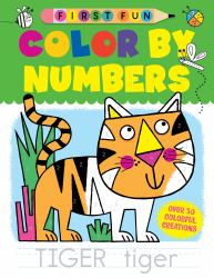 First Fun: Color by Numbers : Over 50 Colorful Creations