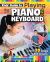 Kids' Guide to Playing the Piano and Keyboard : Learn 30 Songs in 7 Easy Lessons