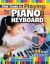 Kids' Guide to Playing the Piano and Keyboard : Learn 30 Songs in 7 Easy Lessons