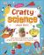 Crafty Science : More Than 20 Sensational STEAM Projects to Create at Home