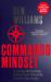 Commando Mindset : Find Your Motivation, Realize Your Potential, Achieve Your Goals