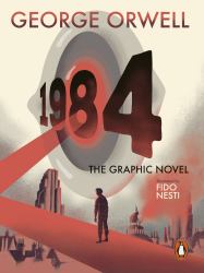 Nineteen Eighty-Four : The Graphic Novel