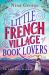 The Little French Village of Book Lovers