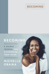 Becoming: a Guided Journal for Discovering Your Voice