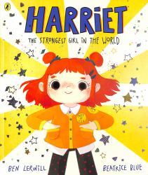 Harriet the Strongest Girl in the World