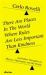 There Are Places in the World Where Rules Are Less Important Than Kindness : And Other Thoughts on Physics, Philosophy and the World