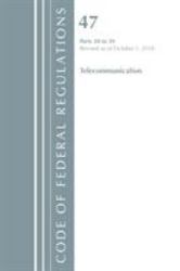 Code of Federal Regulations : Title 47 Telecommunications 20-39, Revised As of October 1 2018