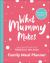 What Mummy Makes Family Meal Planner : Includes 28 Brand New Recipes