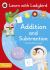 Addition and Subtraction: a Learn with Ladybird Activity Book 5-7 Years