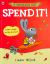 Spend It! : Learn Simple Money Lessons