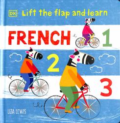 Lift the Flap and Learn: French 1,2,3