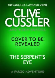 Clive Cussler's the Serpent's Eye