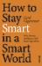 How to Stay Smart in a Smart World : Why Human Intelligence Still Beats Algorithms