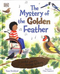 The Mystery of the Golden Feather : A Mindful Journey Through Birdsong