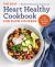 The Easy Heart Healthy Cookbook for Slow Cookers : 130 Prep-And-Go Low-Sodium Recipes