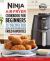 The Official Ninja Air Fryer Cookbook for Beginners : 75+ Recipes for Faster, Healthier, and Crispier Fried Favorites