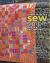 Kaffe Fassett's Sew Simple Quilts and Patchworks : 17 Designs Using Kaffe Fassett's Artisan Fabrics