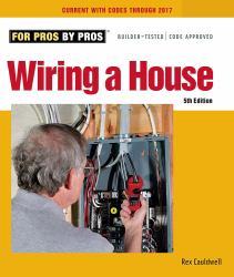 Wiring a House : Sixth Edition