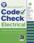 Code Check Electrical : An Illustrated Guide to Wiring a Safe House