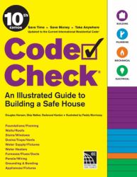 Code Check 10th Edition : An Illustrated Guide to Building a Safe House