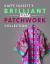 Kaffe Fassett's Brilliant Little Patchwork Collection