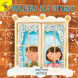 Nuestro día Nevado : Our Snowy Day