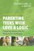 Parenting Teens with Love and Logic : Preparing Adolescents for Responsible Adulthood