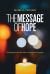 The Message of Hope : Encouragement from the Bible in Contemporary Language