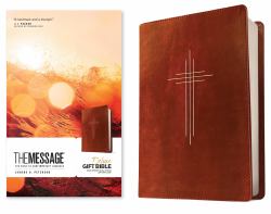 The Message Deluxe Gift Bible (Leather-Look, Dark Brown Gold Cross) : The Bible in Contemporary Language