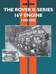 The Rover K Series 16V Engine : 1989-2005