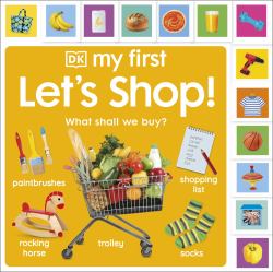 My First Let's Shop! : What Shall We Buy?