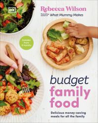 Budget Family Food : Delicious Money-Saving Meals for All the Family