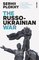 The Russo-Ukrainian War : The Return of History