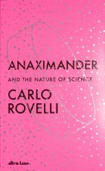 Anaximander : And the Nature of Science