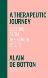 A Therapeutic Journey : Lessons from the School of Life