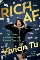 Rich AF : The Winning Money Mindset That Will Change Your Life